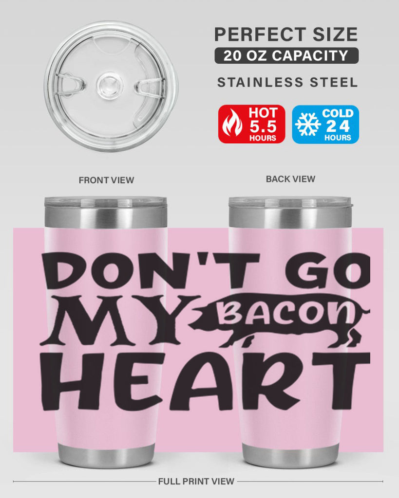 dont go bacon my heart 112#- kitchen- Tumbler