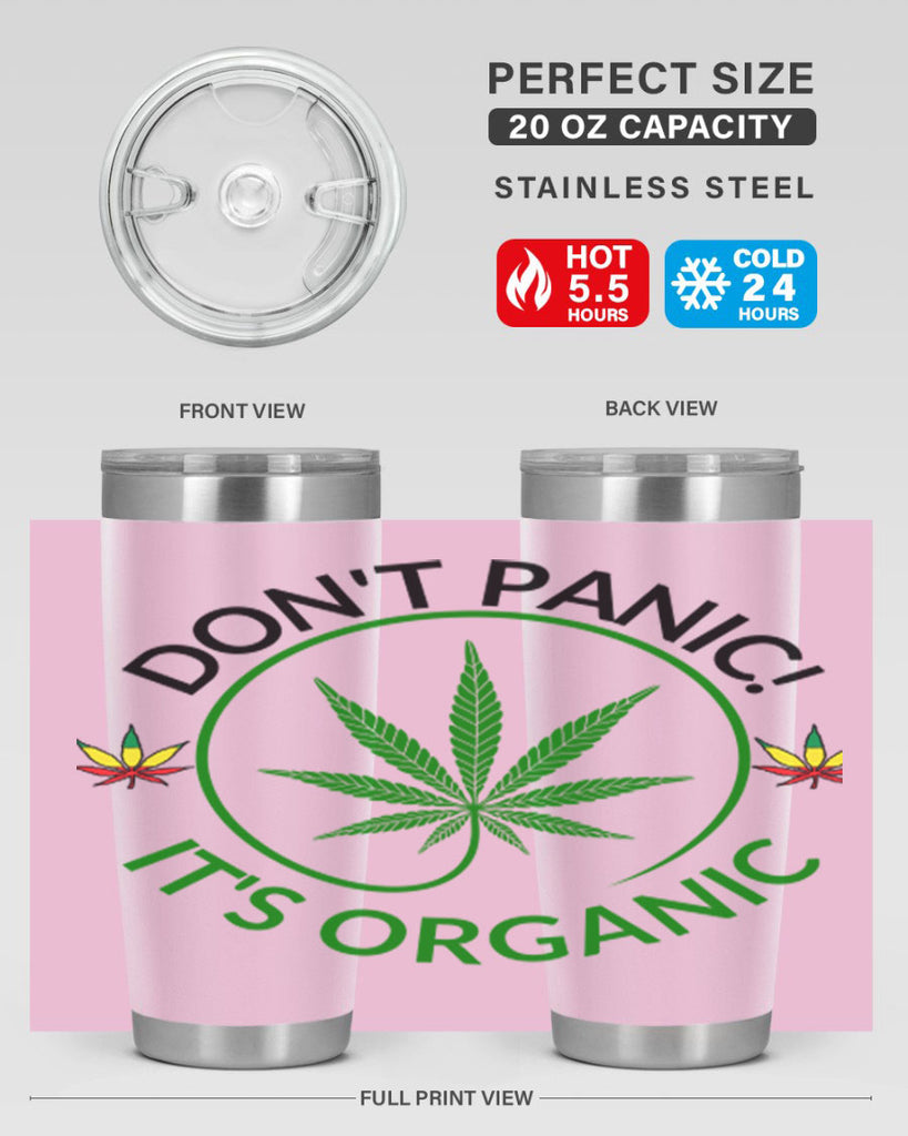 dont panic its organic 72#- marijuana- Tumbler