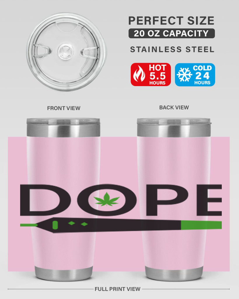 dope 78#- marijuana- Tumbler