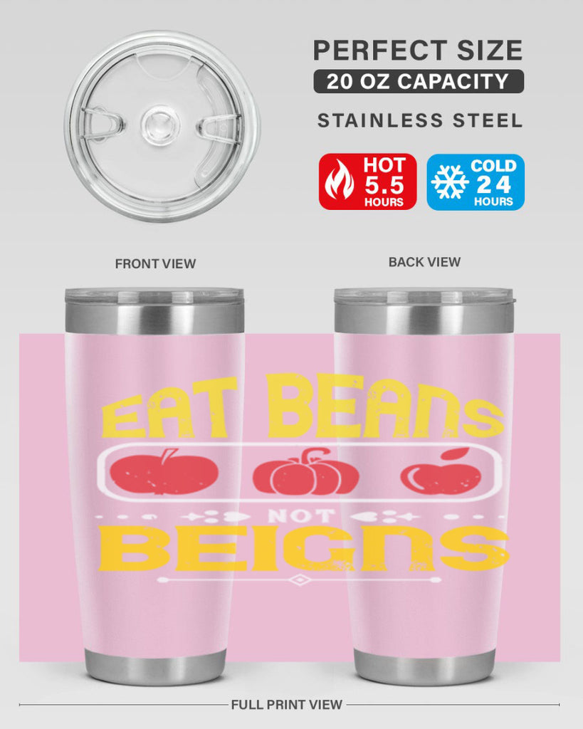 eat beansnot beigns 69#- vegan- Tumbler