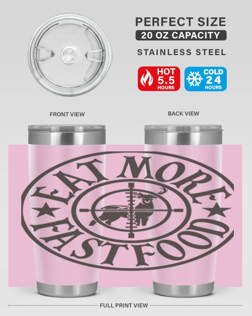 eat more fast food 14#- hunting- Tumbler