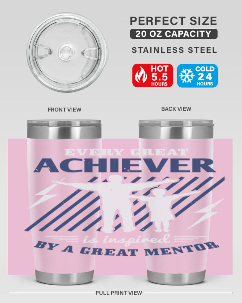 every great achiever 230#- fathers day- Tumbler