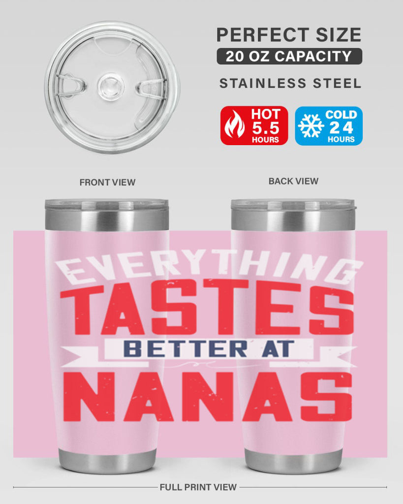 everything tastes better at nanas 32#- grandma - nana- Tumbler