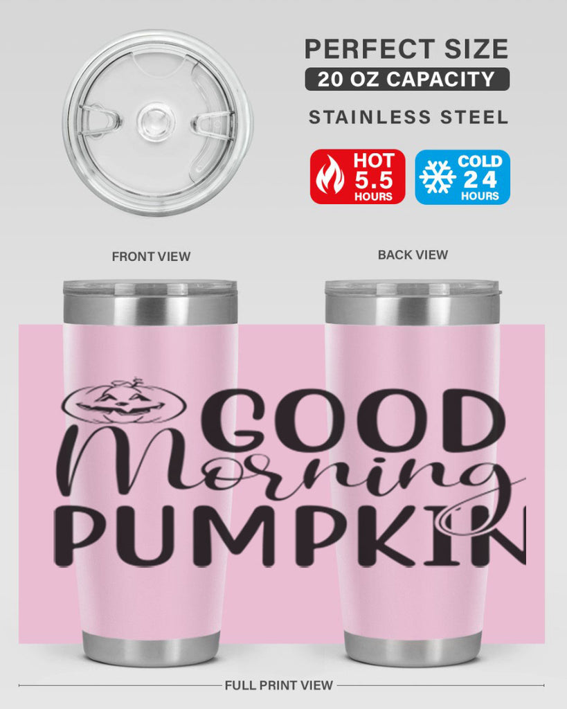 good morning pumpkin 207#- fall- Tumbler