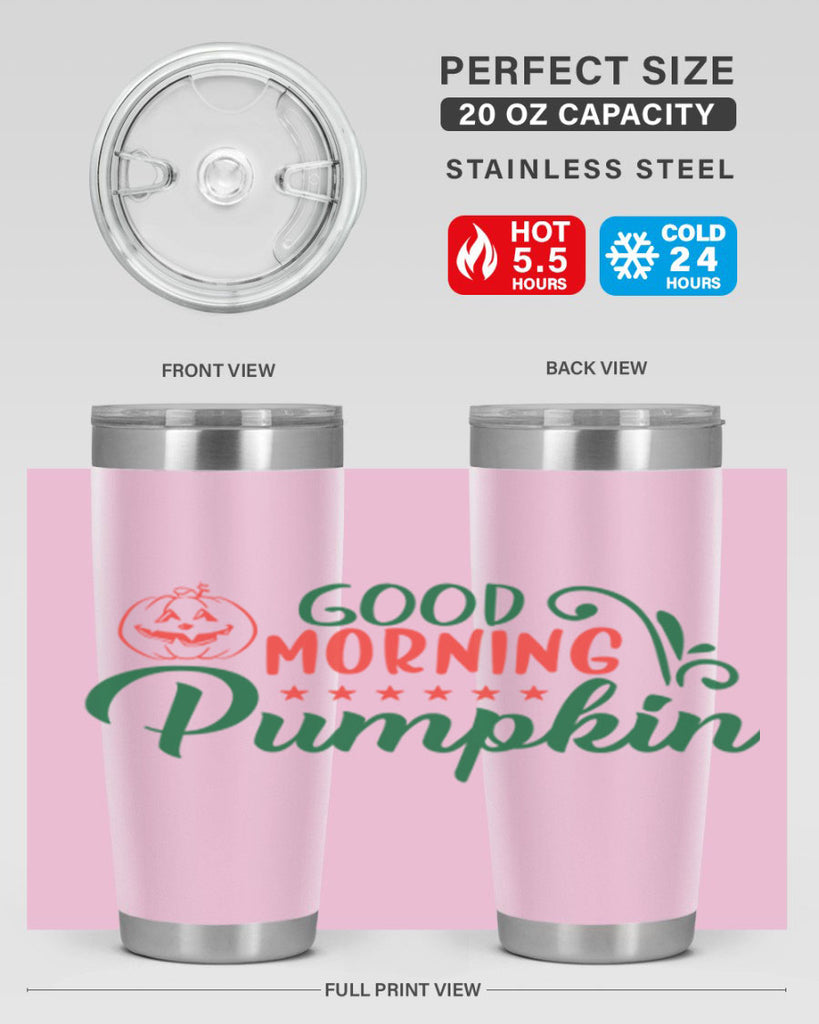 good morning pumpkin 208#- fall- Tumbler