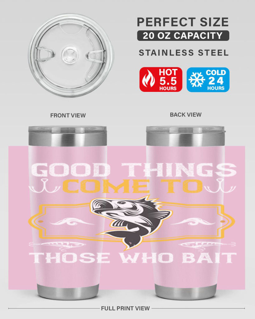 good things come to those who bait 262#- fishing- Tumbler