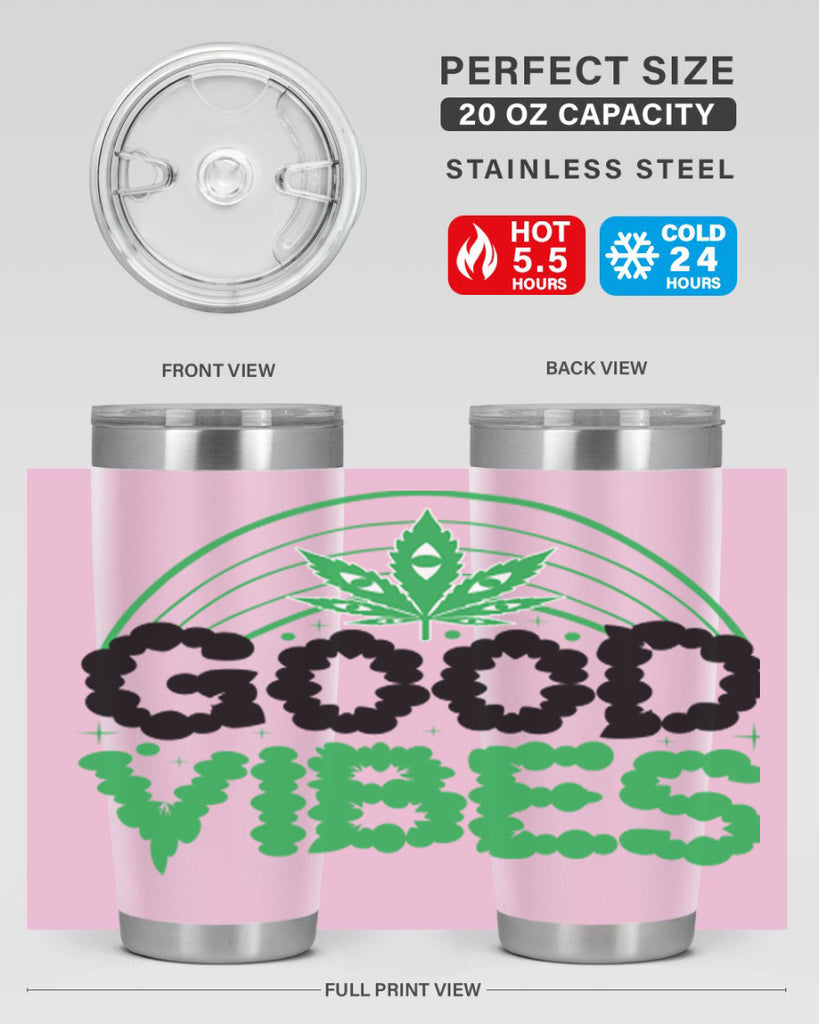 good vibes 93#- marijuana- Tumbler