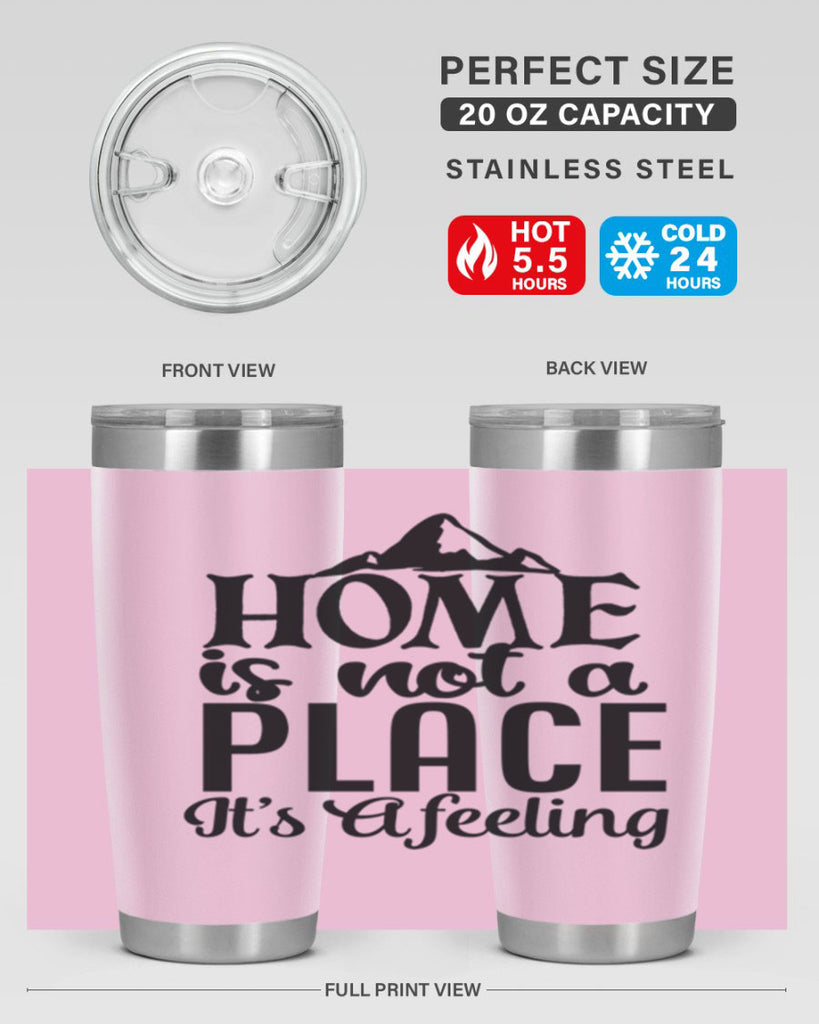 home is not place its a feeling 30#- family- Tumbler