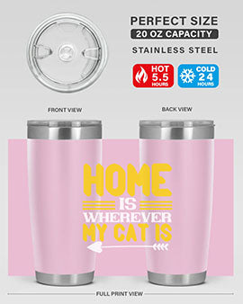 home is wherever my cat is Style 50#- cat- Tumbler