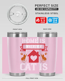 home is wherwever my cat is Style 51#- cat- Tumbler