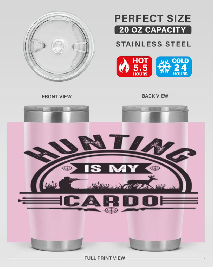 hunting is my cardo 26#- hunting- Tumbler