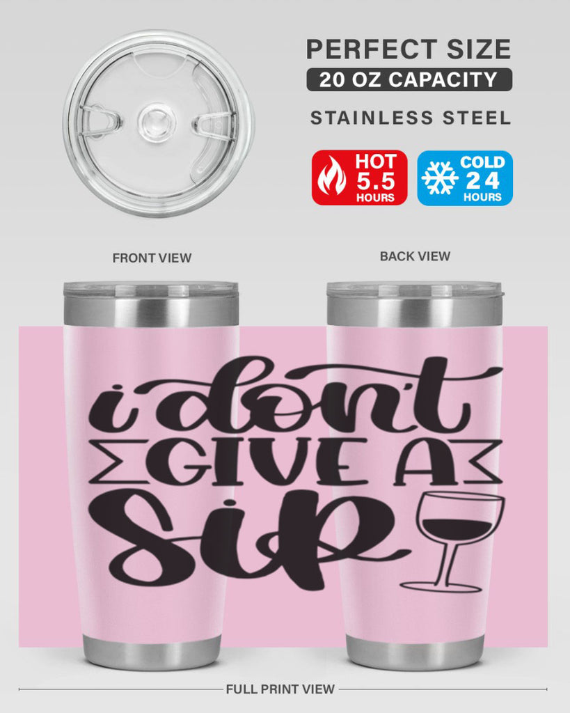 i dont give a sip 52#- wine- Tumbler