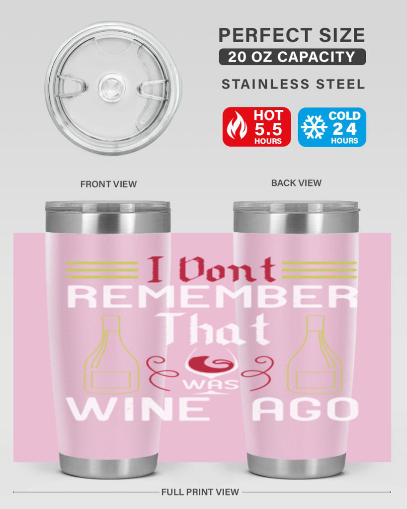 i dont remember that was wine ago 214#- wine- Tumbler