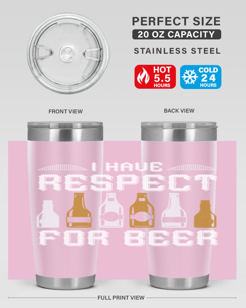 i have respect for beer 78#- beer- Tumbler