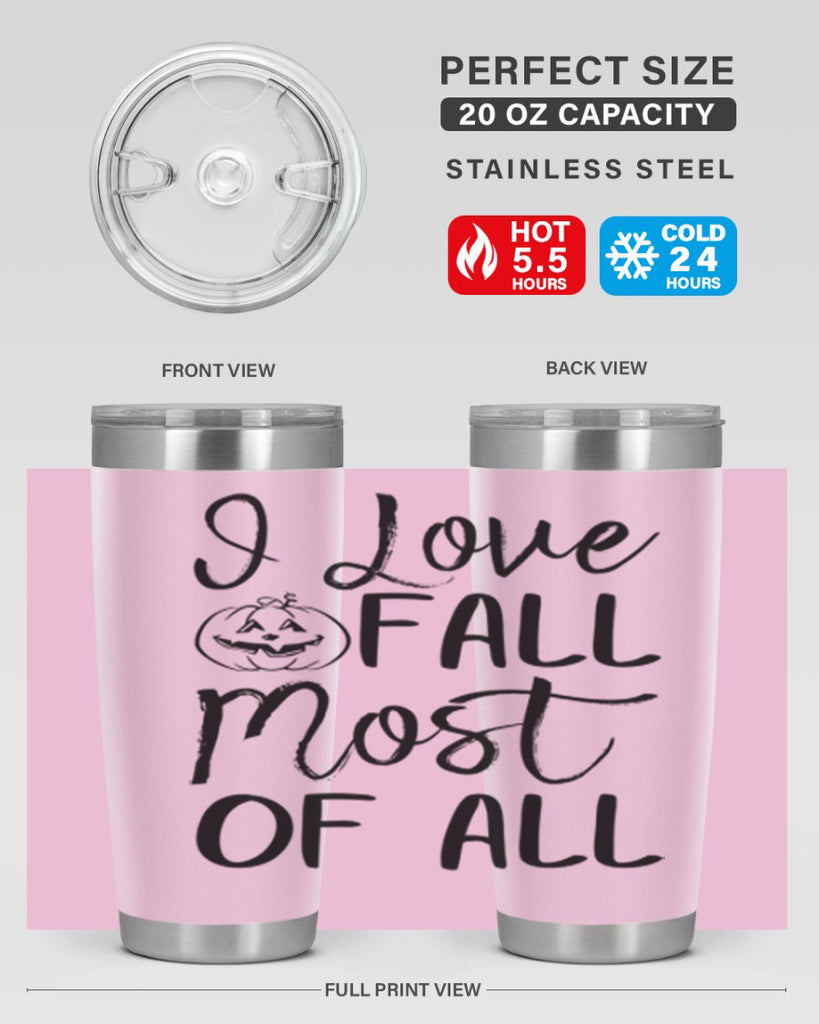 i love fall most of all 327#- fall- Tumbler