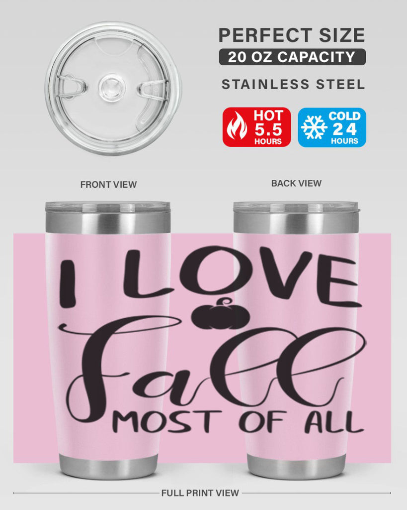 i love fall most of all 328#- fall- Tumbler