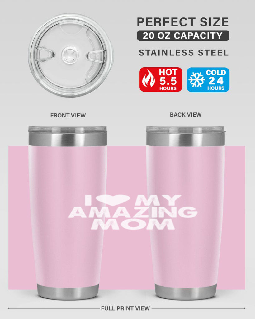 i love my amazing mom 259#- mom- Tumbler