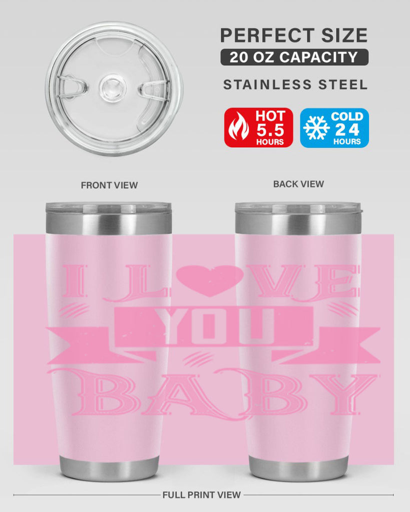 i love you baby 52#- valentines day- Tumbler