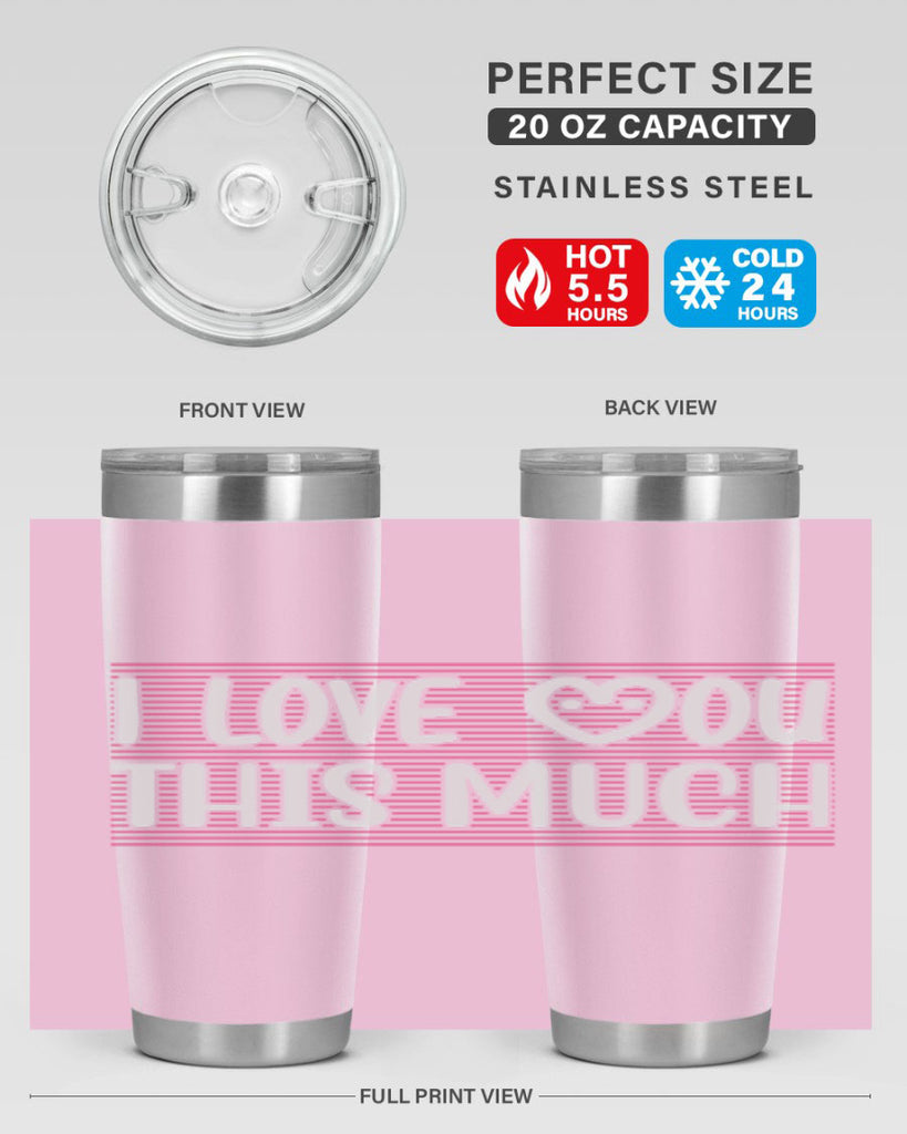 i love you this much 156#- mom- Tumbler