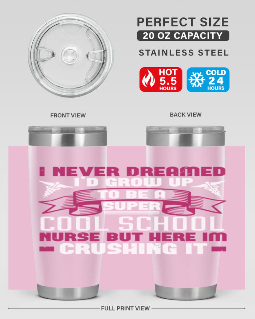 i never dreamed id grow up Style 319#- nurse- tumbler