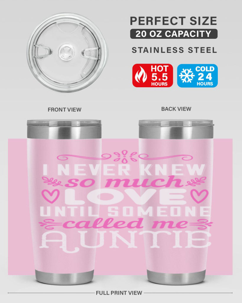 i never knew so much love until someone called me auntie Style 48#- aunt- Tumbler