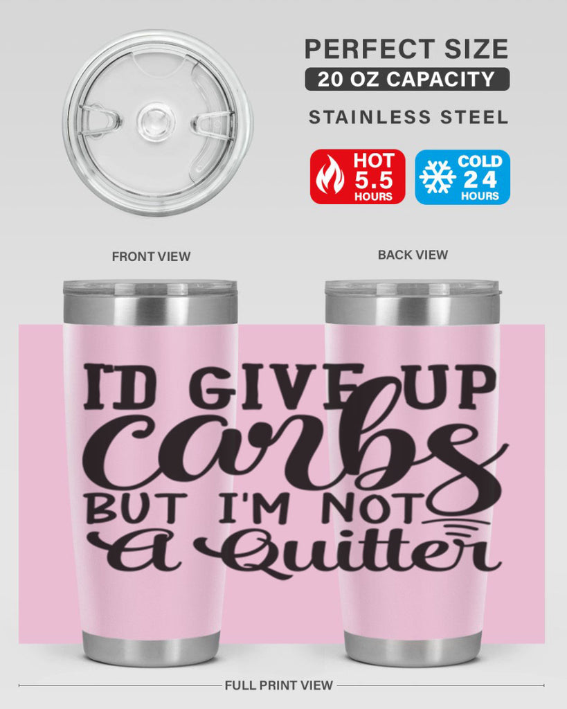 id give up carbs but im not a quitter 41#- gym- Tumbler