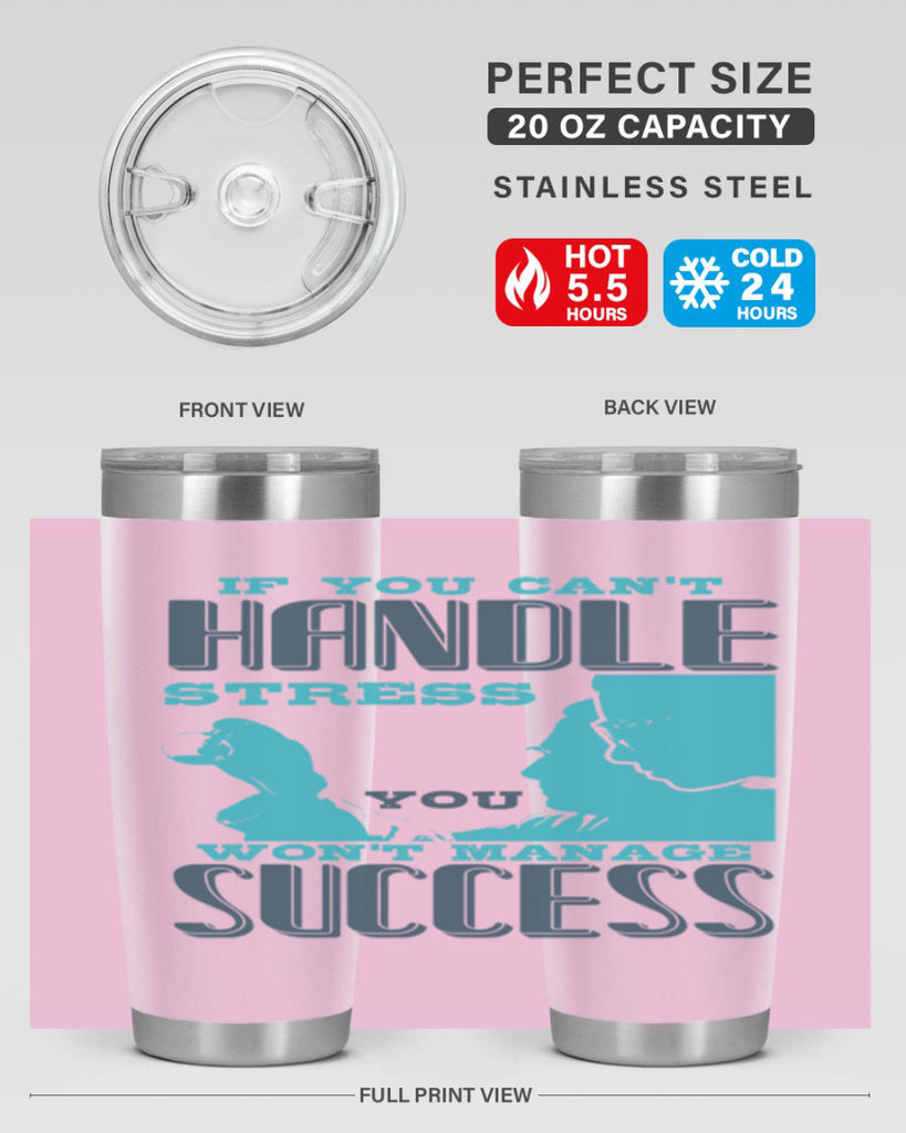 if you cant handle wont manage success Style 38#- medical- tumbler