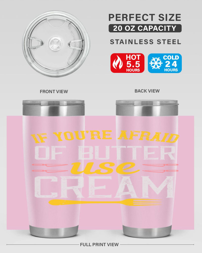 if you’re afraid of butter use cream 23#- cooking- Tumbler