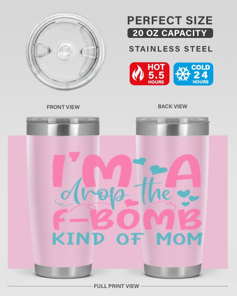 im drop the fbomb kind of mom 337#- mom- Tumbler