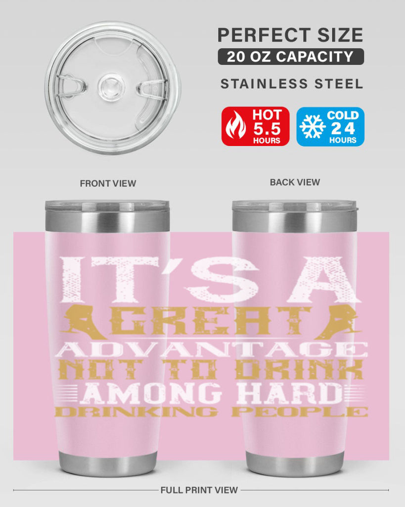 it’s a great advantage not to drink among hard drinking people 36#- drinking- Tumbler