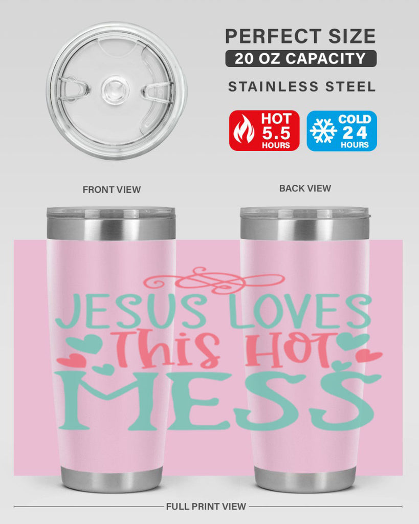 jesus loves this hot mess 112#- easter- Tumbler