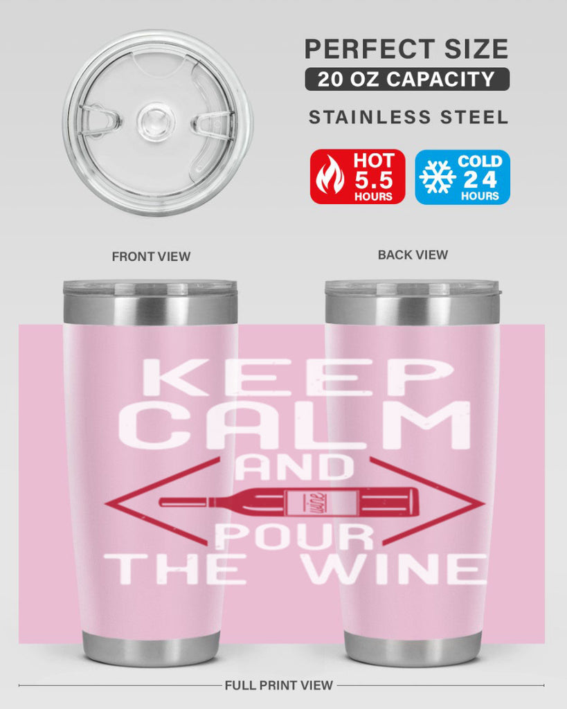 keep calm and pour the wine 130#- wine- Tumbler