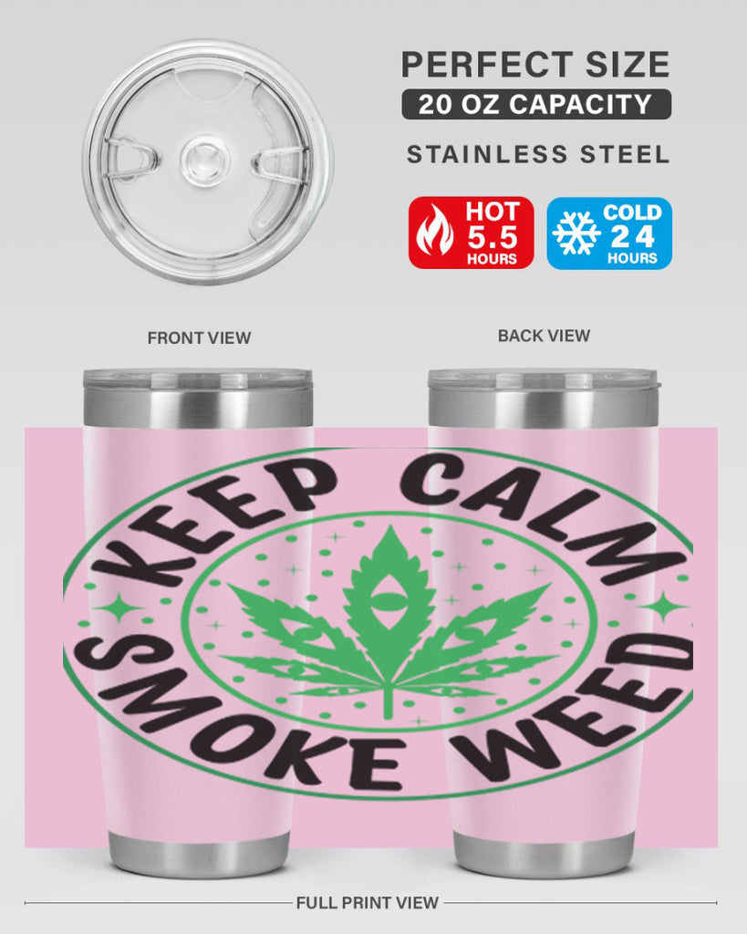 keep calm smoke weed 174#- marijuana- Tumbler