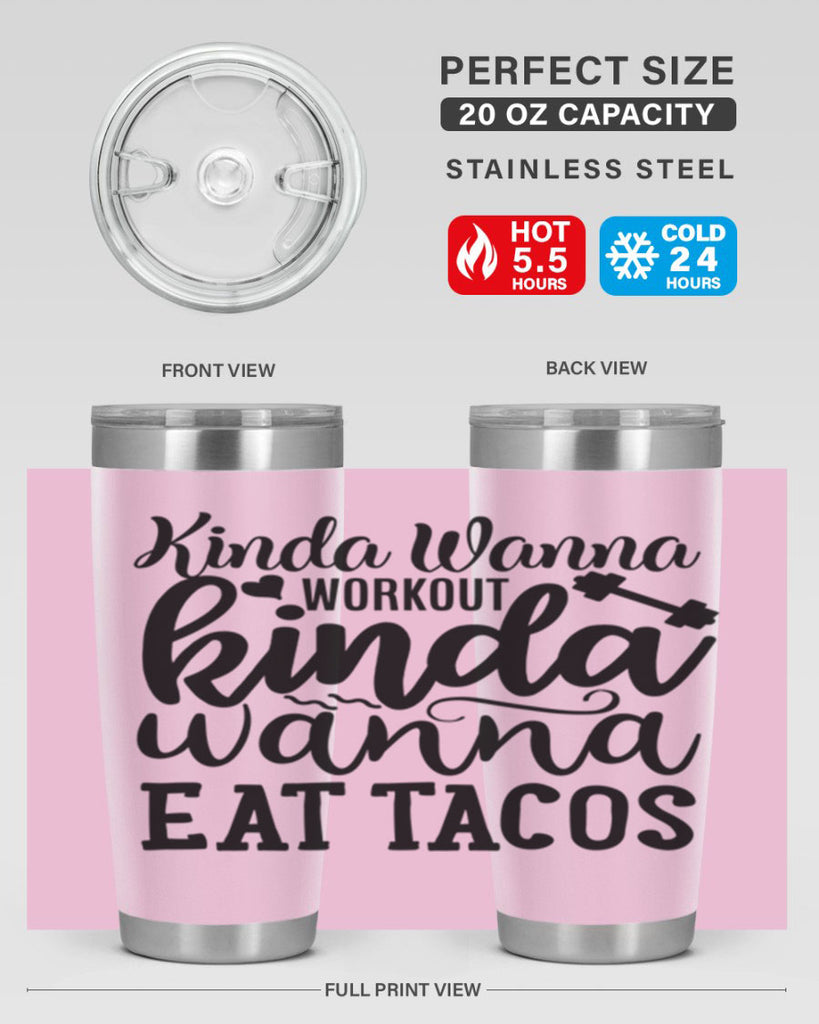 kinda wanna workout kinda wanna eat tacos 35#- gym- Tumbler