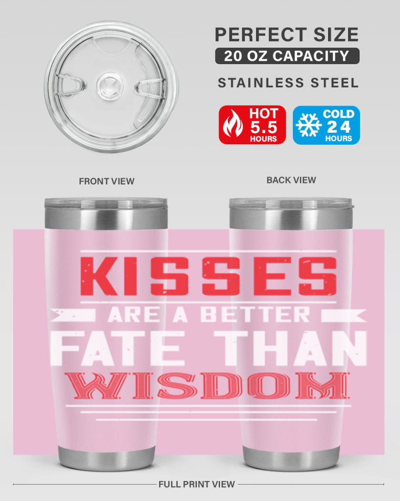 kisses are abetter fate then wisdom 47#- valentines day- Tumbler