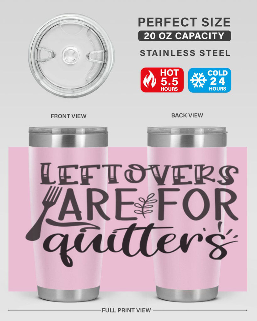 leflovers are for guitters 28#- kitchen- Tumbler
