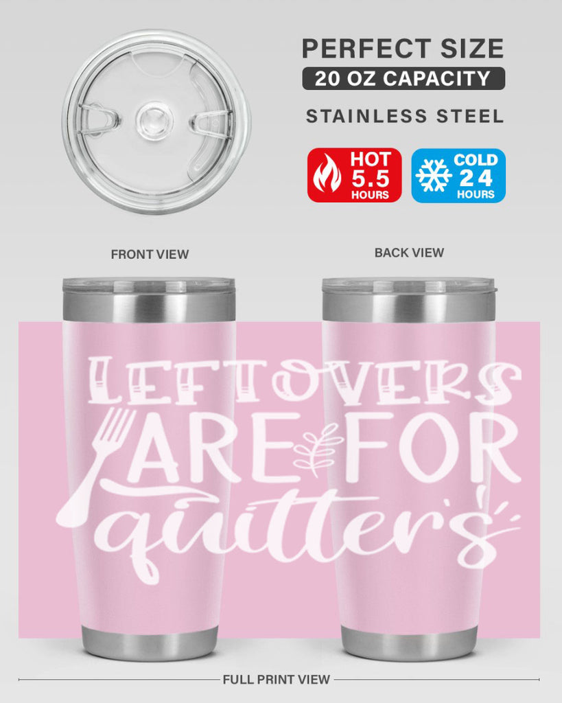 leflovers are for guitters white 29#- kitchen- Tumbler