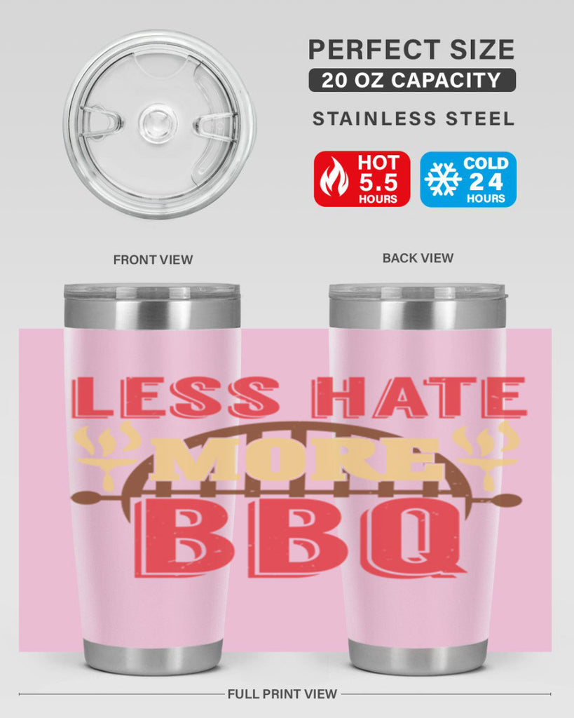 less hate more bbq 26#- bbq- Tumbler