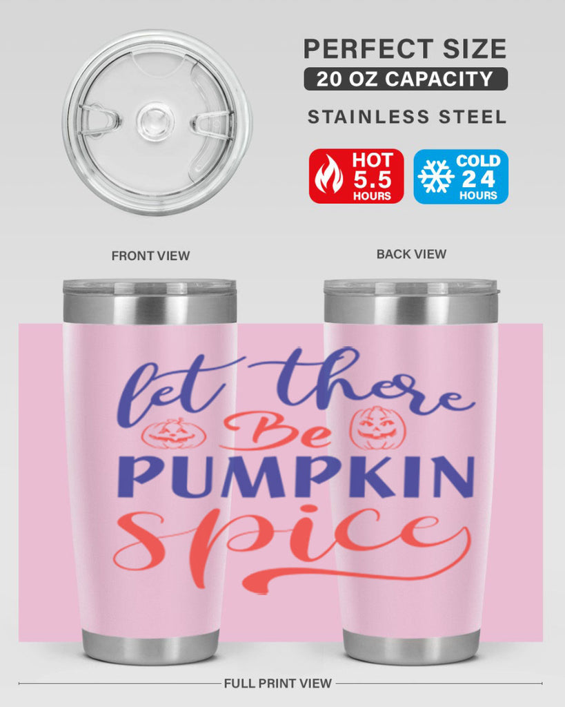 let there be pumpkin spice 401#- fall- Tumbler