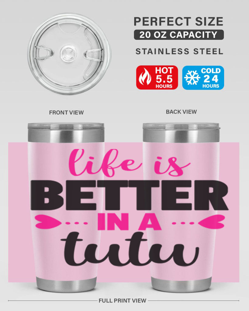 life is better in a tutu 58#- ballet- Tumbler