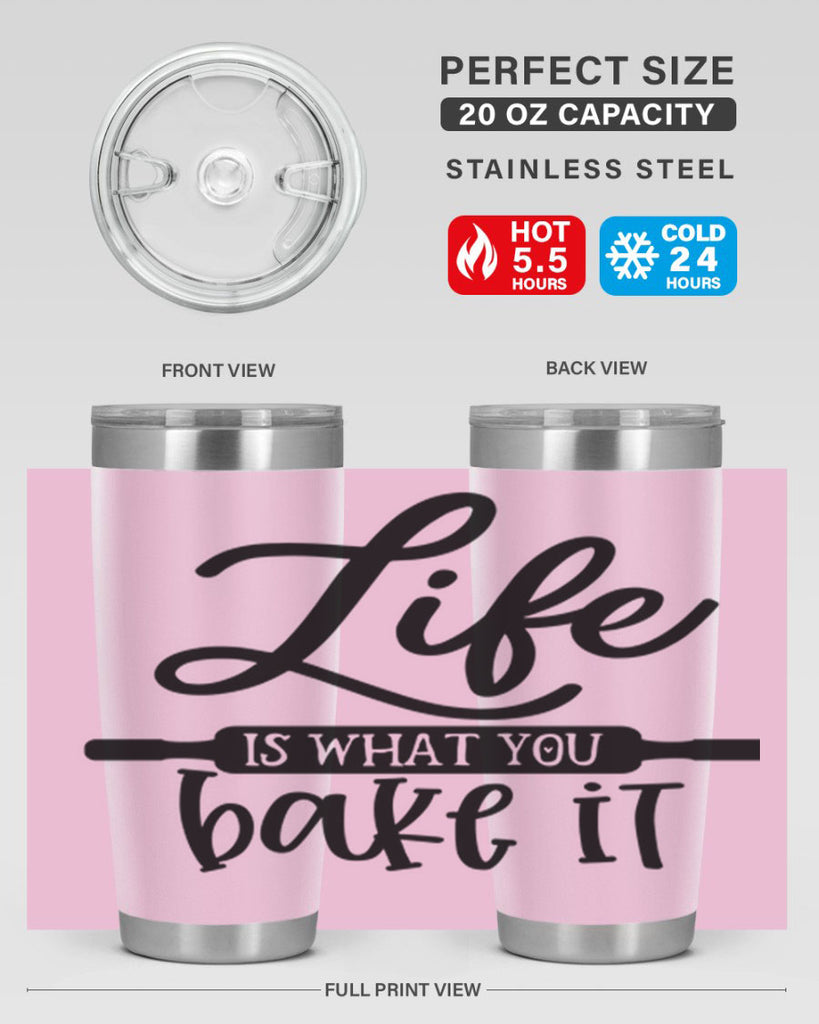 life is what you bake it 87#- kitchen- Tumbler