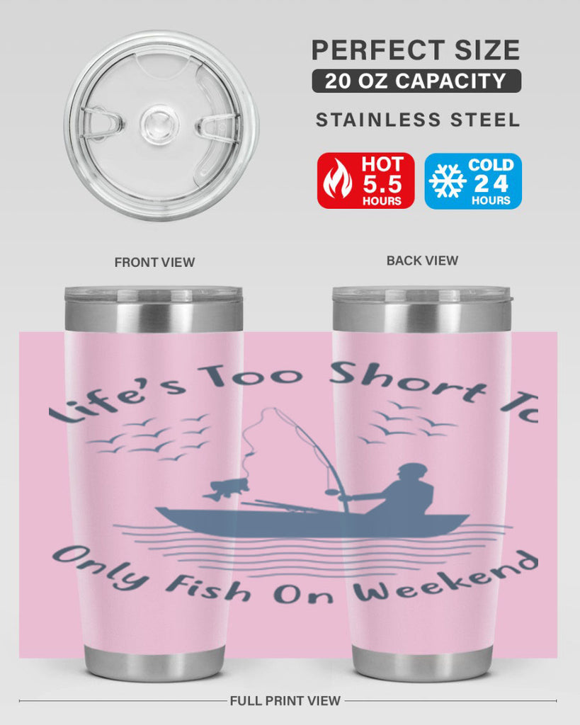 lifes too short 63#- fishing- Tumbler