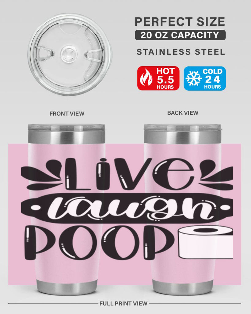 live laugh poop 26#- bathroom- Tumbler