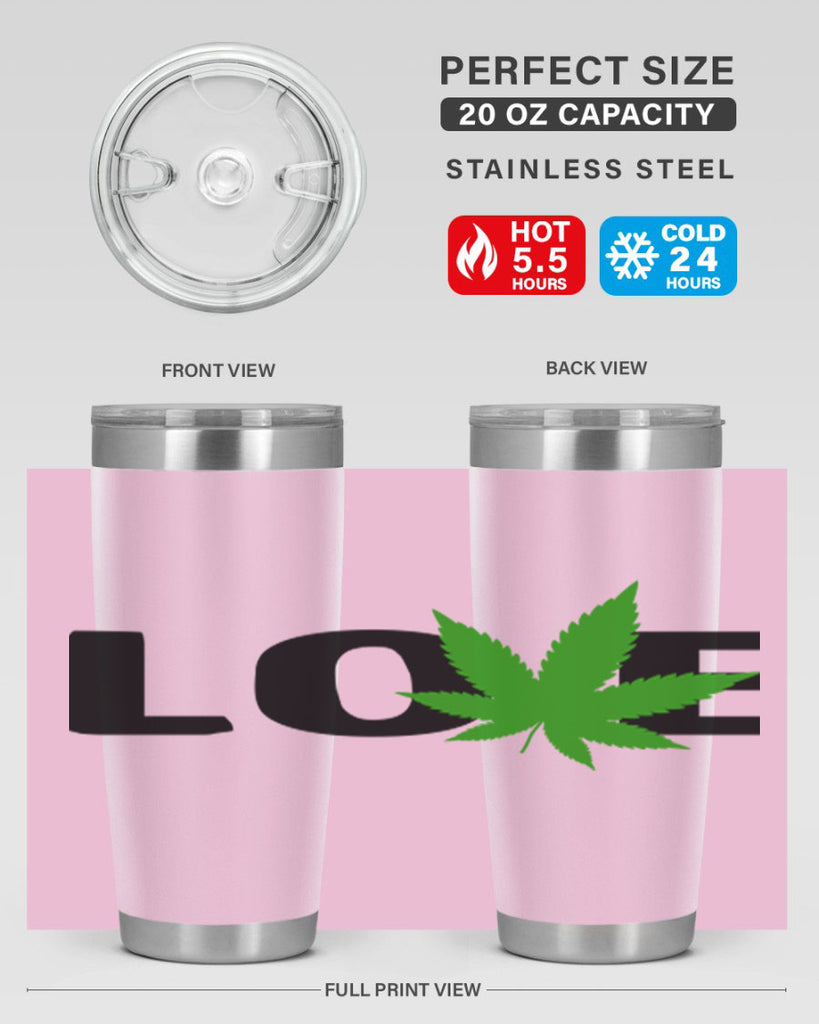 love cannabis 190#- marijuana- Tumbler