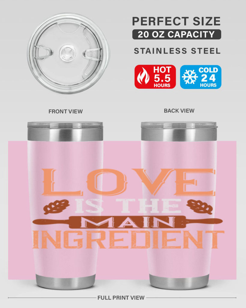 love is the main ingredient 18#- cooking- Tumbler