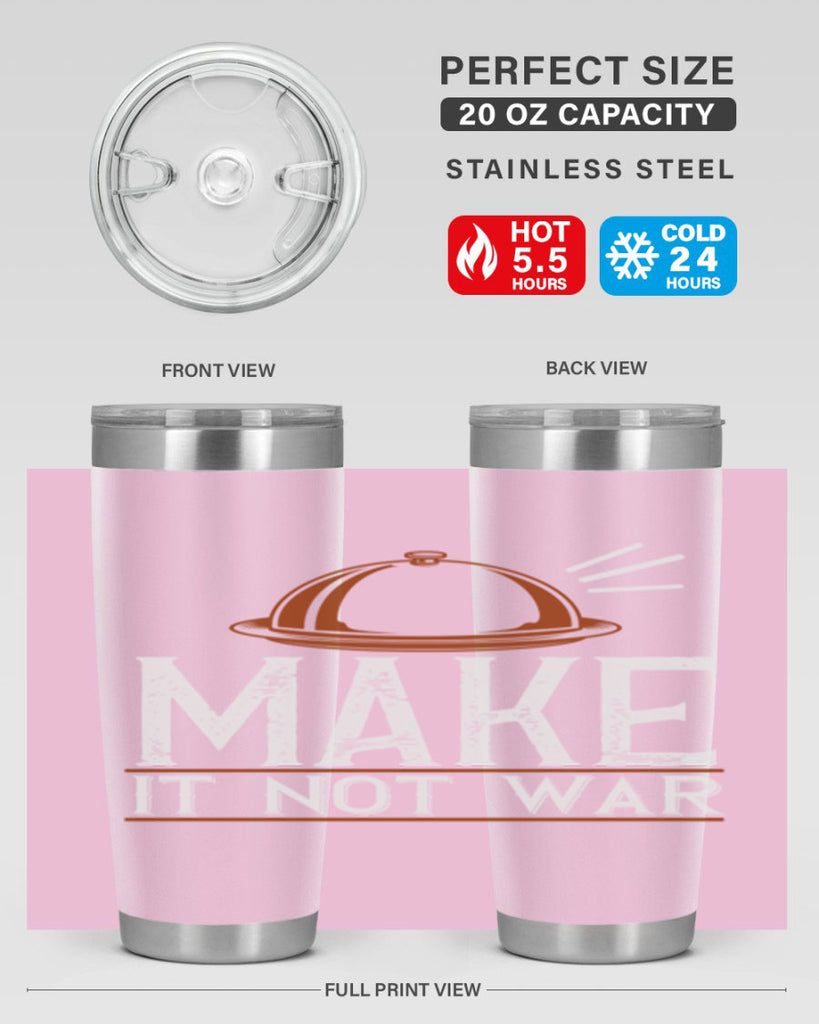 make it not war 16#- cooking- Tumbler