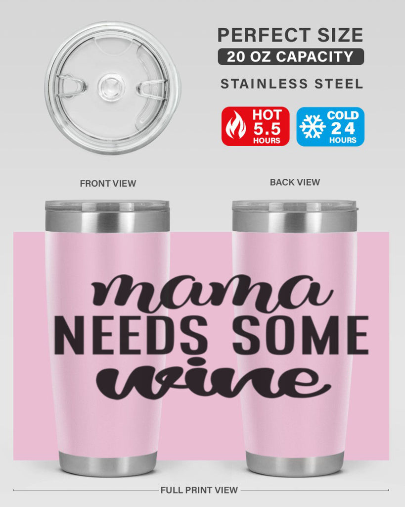 mama needs some wine 183#- wine- Tumbler