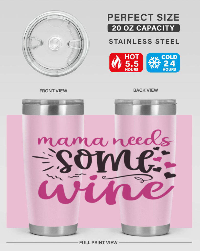 mama needs some wine 184#- wine- Tumbler