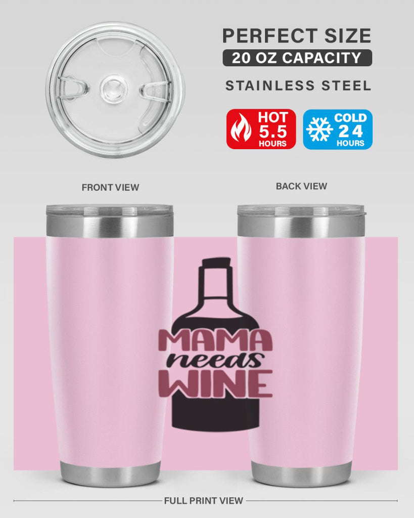 mama needs wine 41#- wine- Tumbler