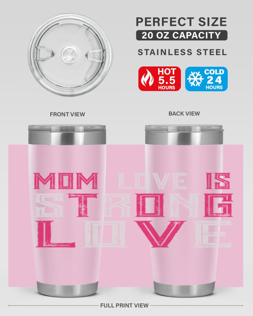 mom love is strong love 122#- mom- Tumbler